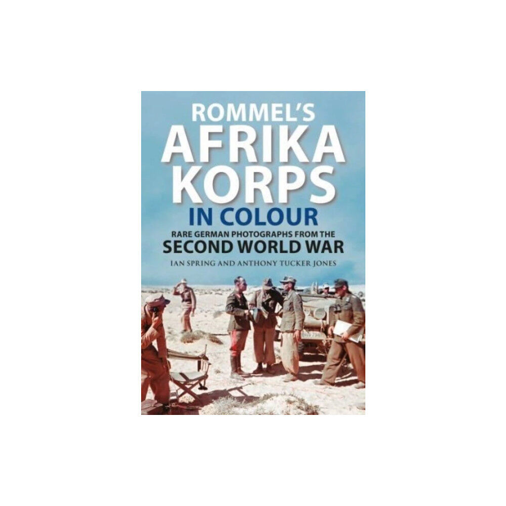 Greenhill Books Rommel's Afrika Korps in Colour (inbunden, eng)