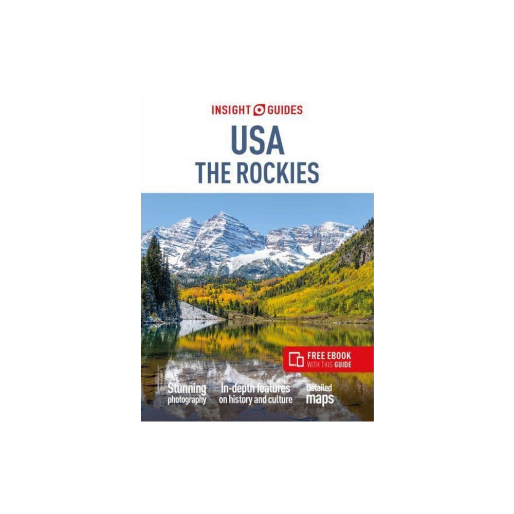 APA Publications Insight Guides USA The Rockies (Travel Guide with Free eBook) (häftad, eng)