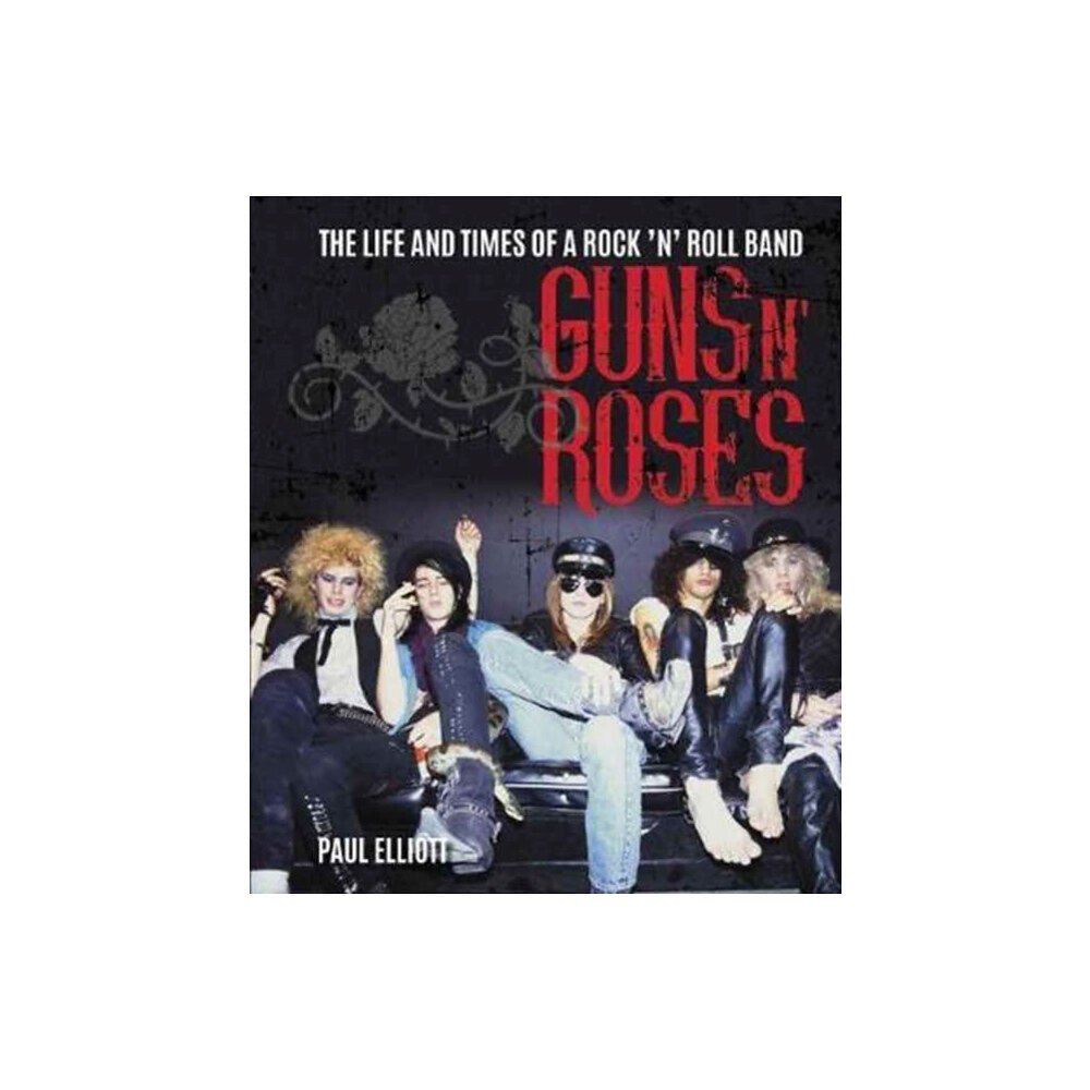 Gemini Books Group Ltd Guns N' Roses (inbunden, eng)