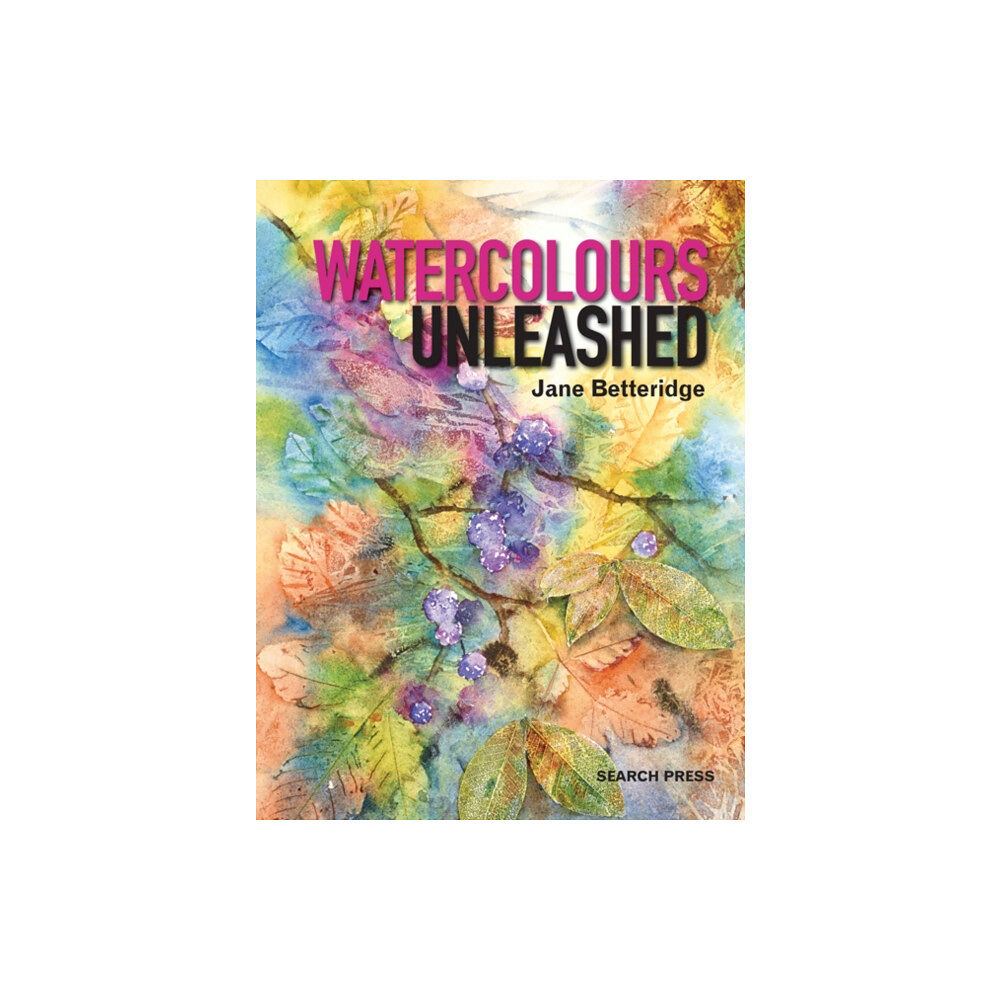 Search Press Ltd Watercolours Unleashed (häftad, eng)