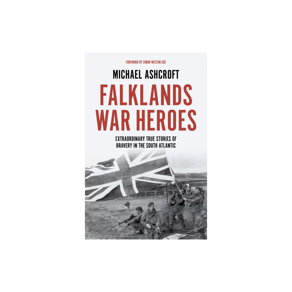 Biteback Publishing Falklands War Heroes (inbunden, eng)