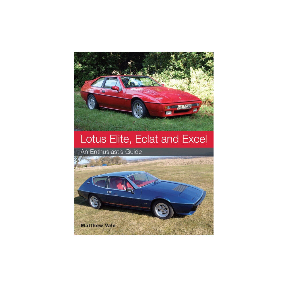 The Crowood Press Ltd Lotus Elite, Eclat and Excel (häftad, eng)