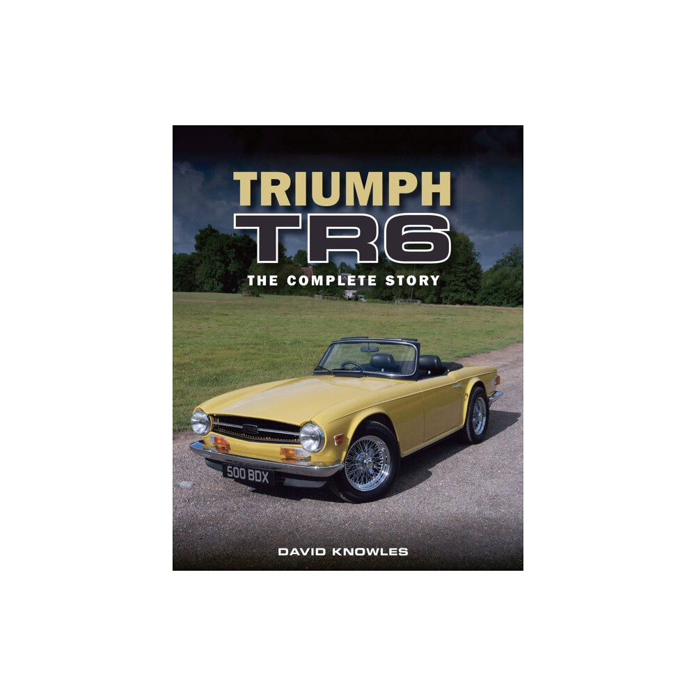 The Crowood Press Ltd Triumph TR6 (inbunden, eng)