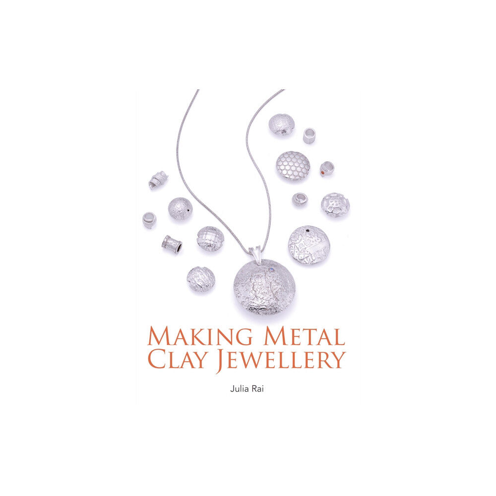 The Crowood Press Ltd Making Metal Clay Jewellery (häftad, eng)