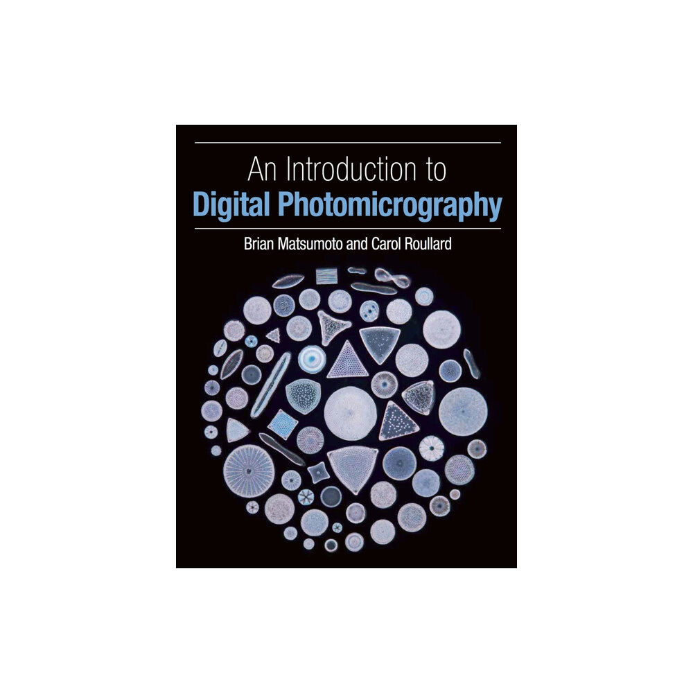 The Crowood Press Ltd An Introduction to Digital Photomicrography (häftad, eng)