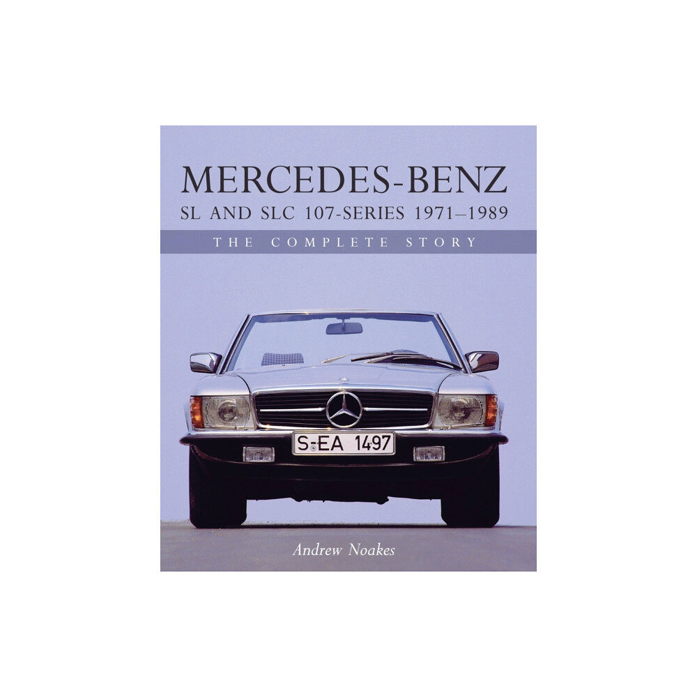 The Crowood Press Ltd Mercedes-Benz SL and SLC 107-Series 1971-1989 (inbunden, eng)