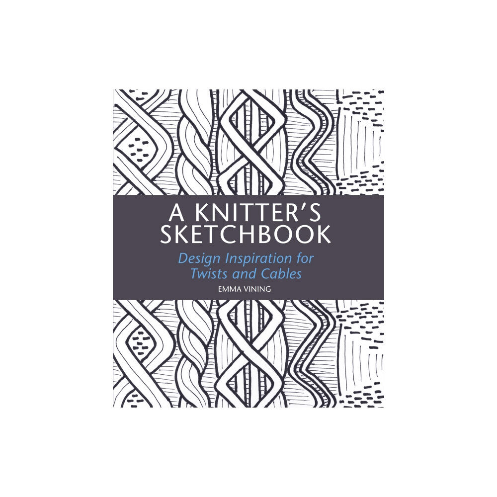 The Crowood Press Ltd A Knitter's Sketchbook (inbunden, eng)