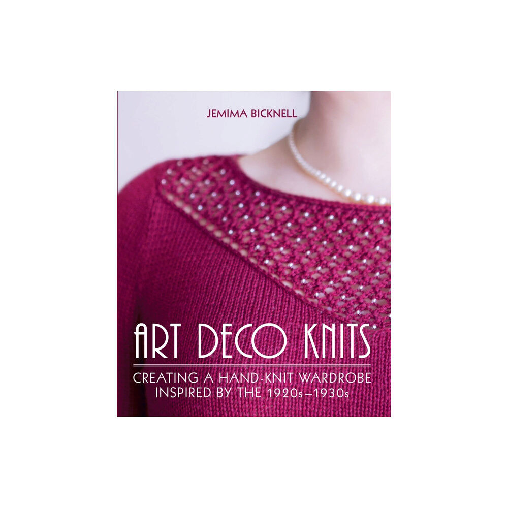 The Crowood Press Ltd Art Deco Knits (inbunden, eng)