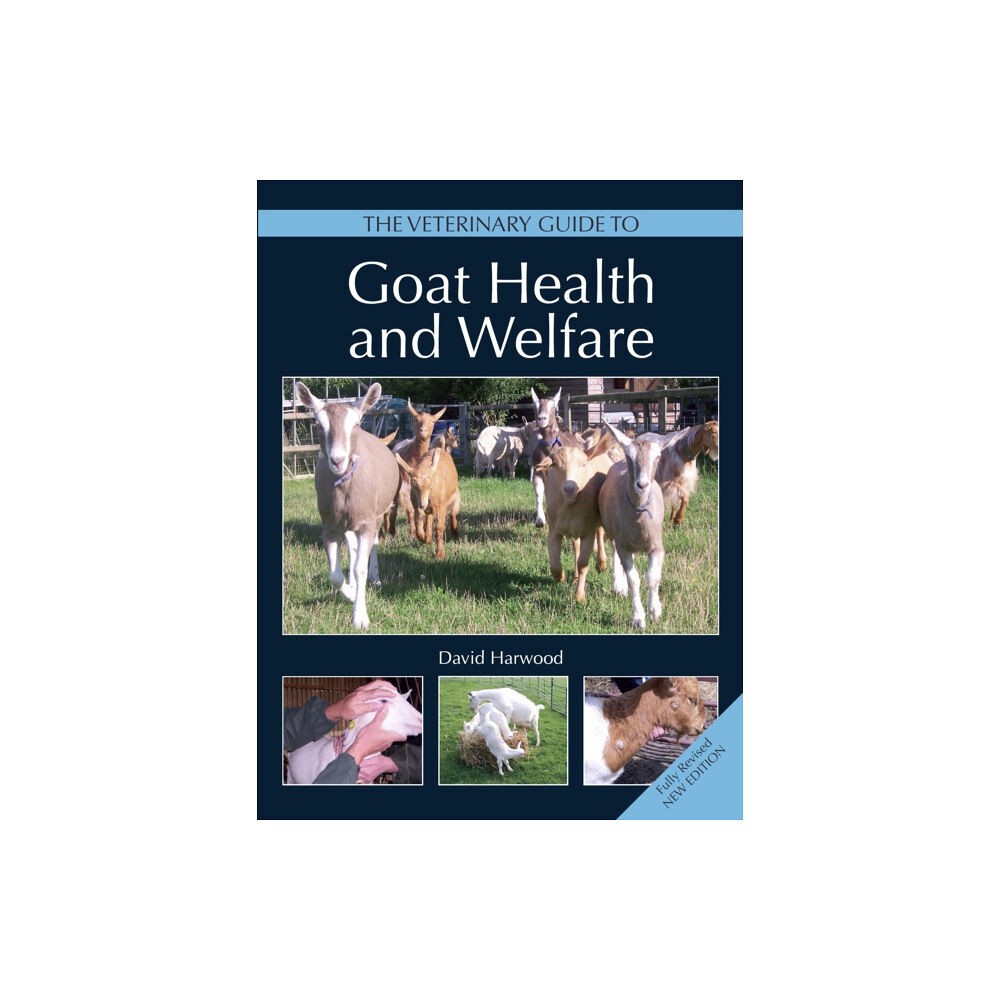 The Crowood Press Ltd The Veterinary Guide to Goat Health and Welfare (häftad, eng)