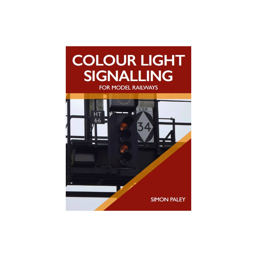 The Crowood Press Ltd Colour Light Signalling for Model Railways (häftad, eng)