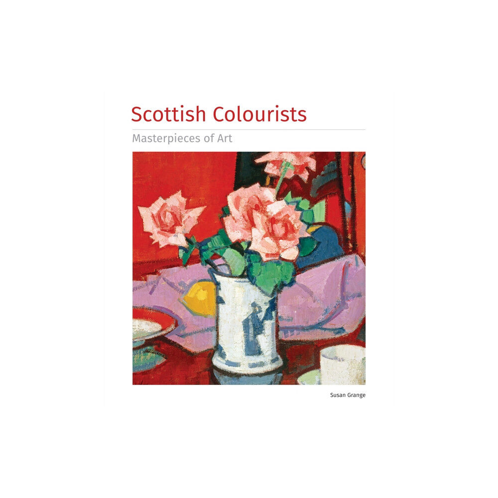 Flame Tree Publishing Scottish Colourists Masterpieces of Art (inbunden, eng)