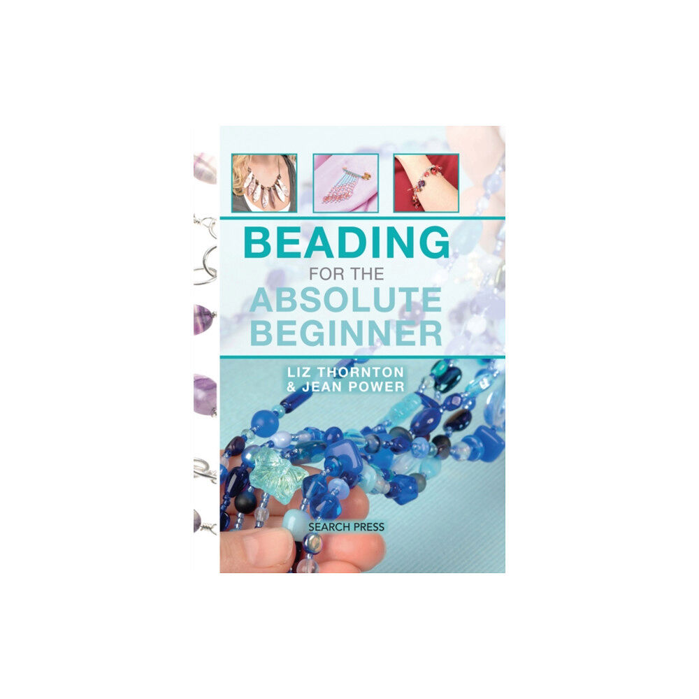 Search Press Ltd Beading for the Absolute Beginner (bok, spiral, eng)