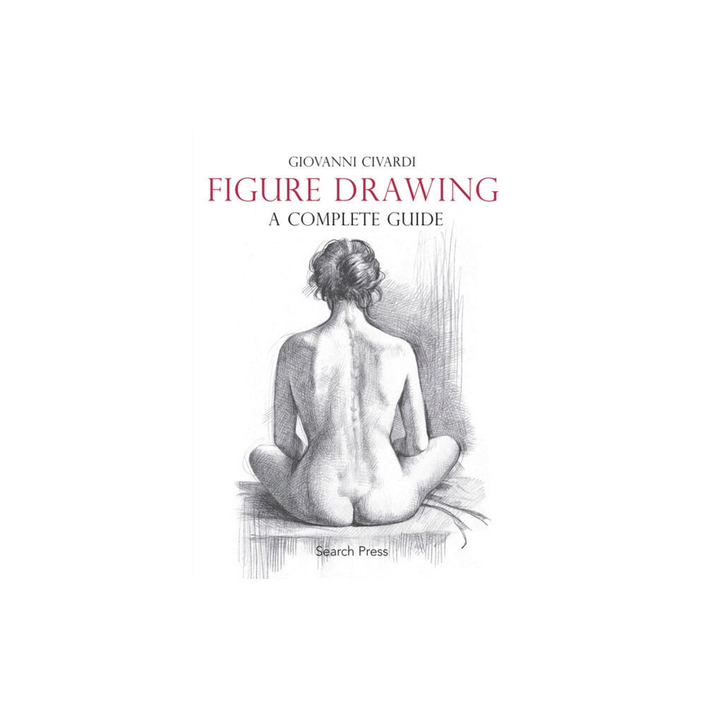 Search Press Ltd Figure Drawing: A Complete Guide (häftad, eng)