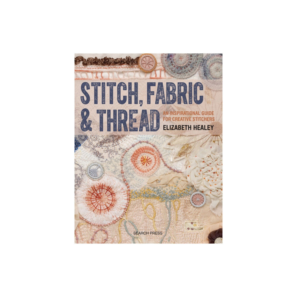 Search Press Ltd Stitch, Fabric & Thread (häftad, eng)