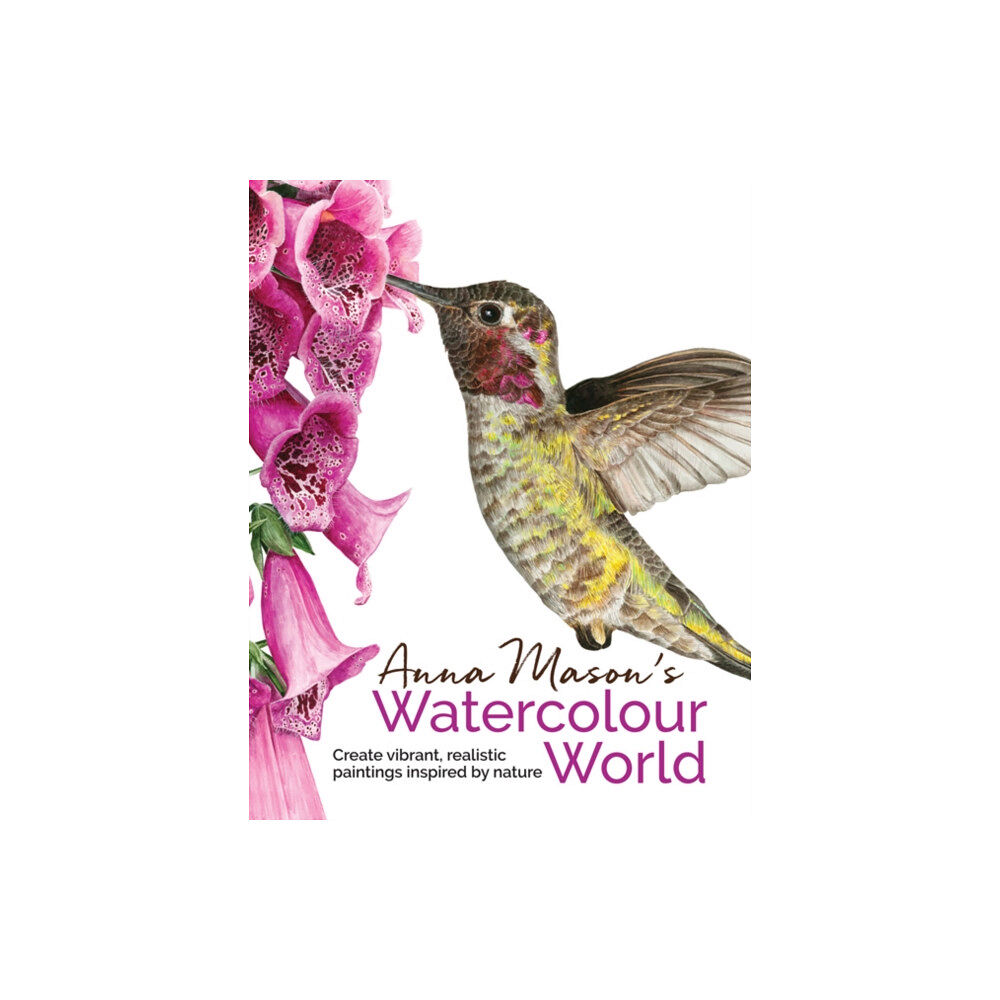 Search Press Ltd Anna Mason's Watercolour World (inbunden, eng)