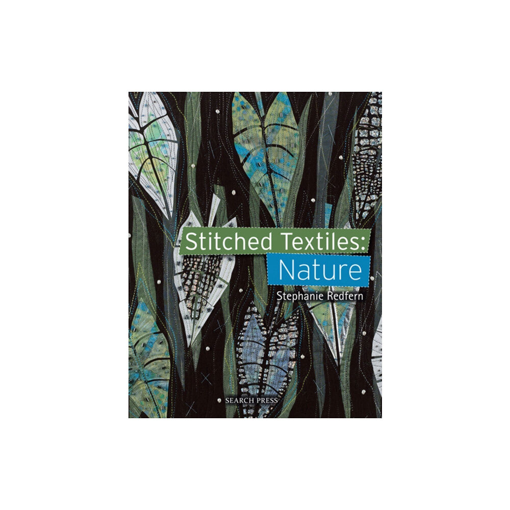 Search Press Ltd Stitched Textiles: Nature (häftad, eng)