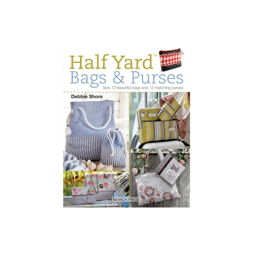 Search Press Ltd Half Yard™ Bags & Purses (häftad, eng)