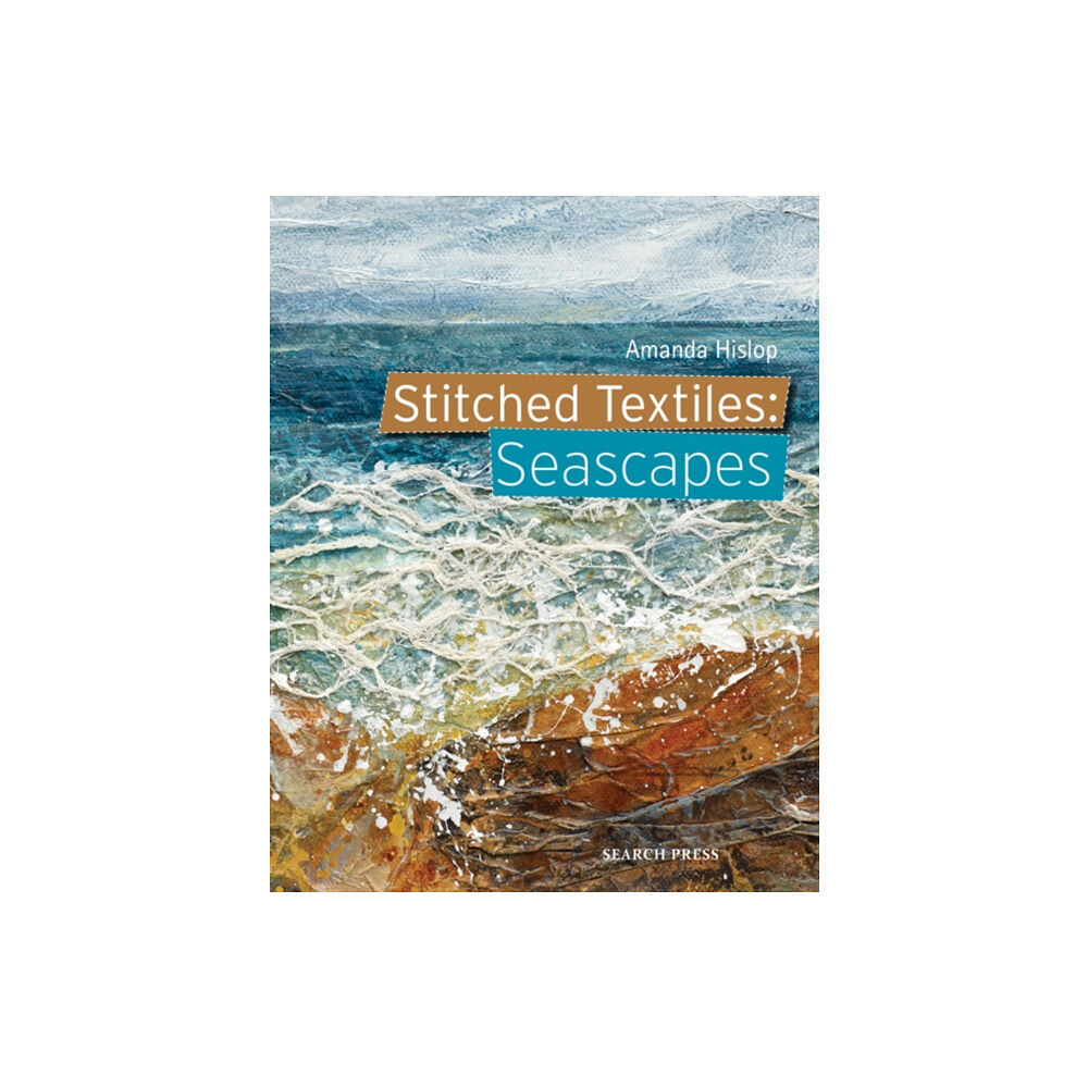 Search Press Ltd Stitched Textiles: Seascapes (häftad, eng)