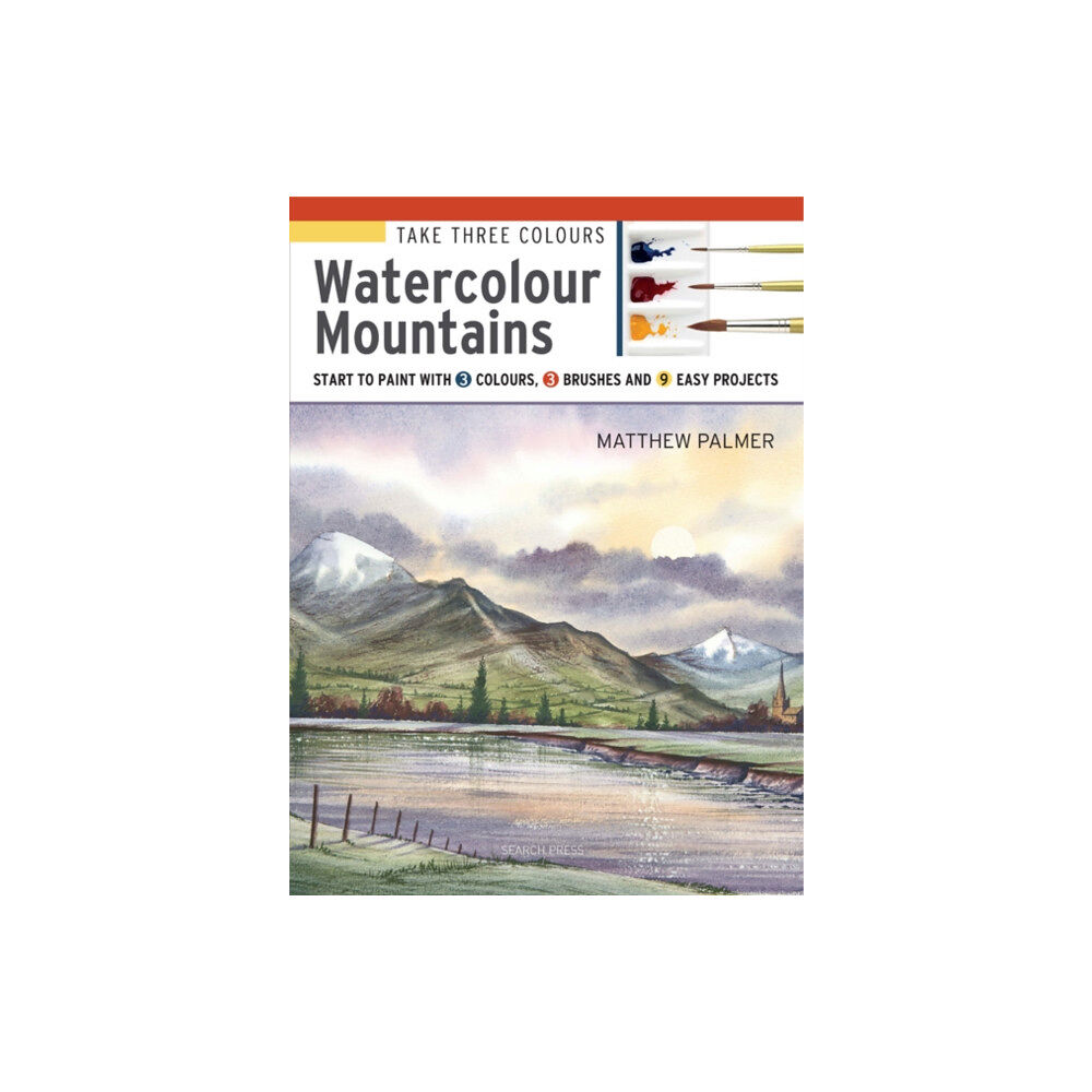 Search Press Ltd Take Three Colours: Watercolour Mountains (häftad, eng)