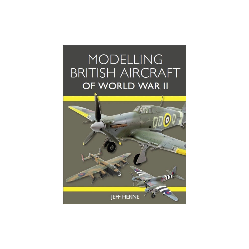 The Crowood Press Ltd Modelling British Aircraft of World War II (häftad, eng)