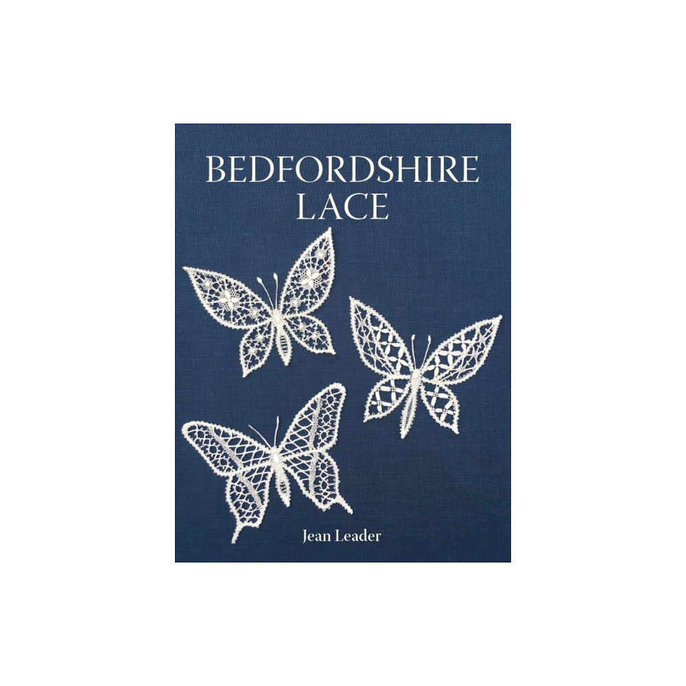 The Crowood Press Ltd Bedfordshire Lace (inbunden, eng)