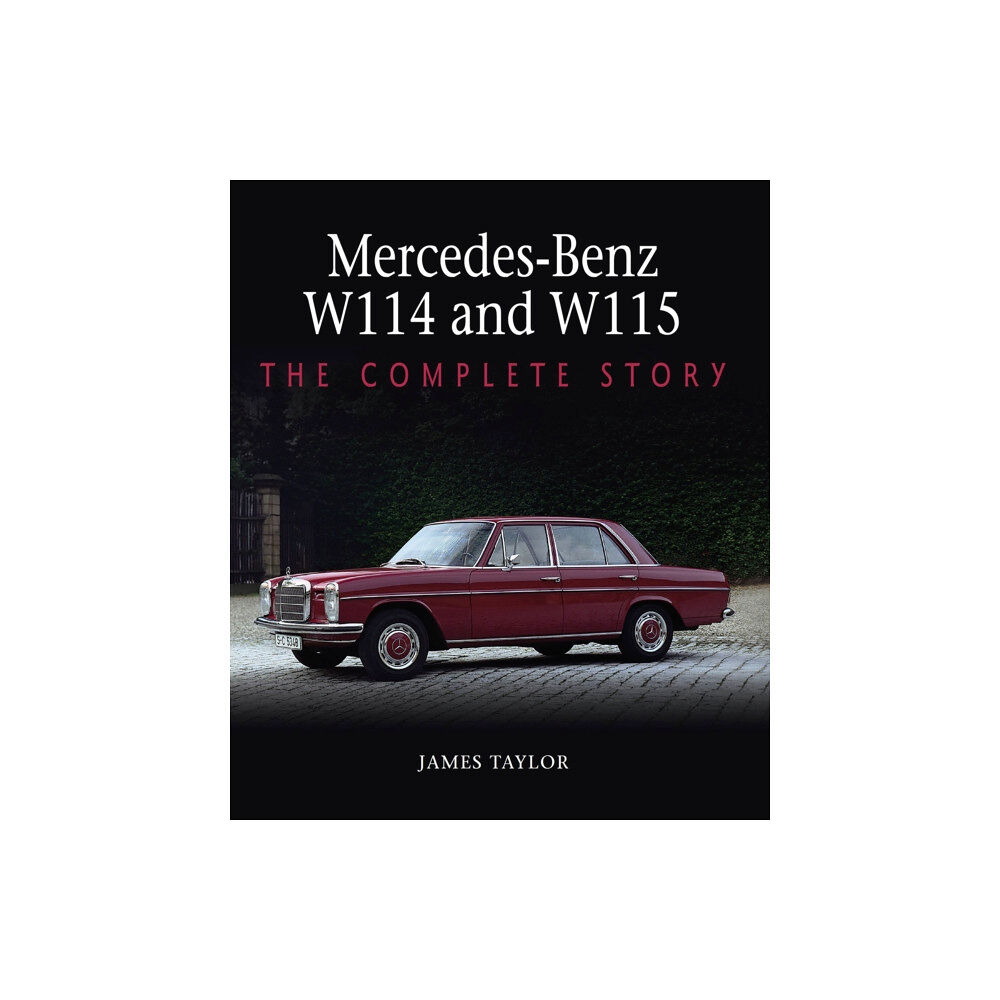 The Crowood Press Ltd Mercedes-Benz W114 and W115 (inbunden, eng)