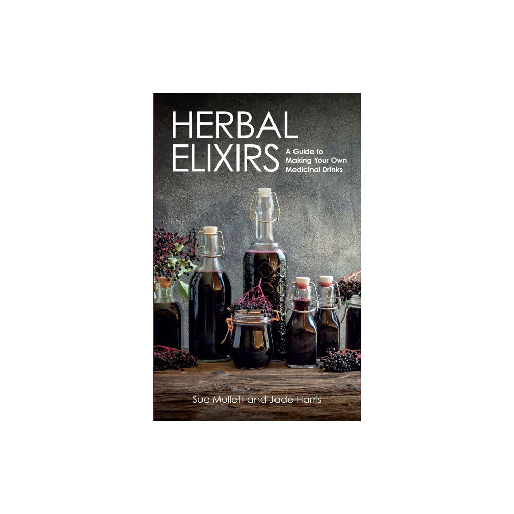 The Crowood Press Ltd Herbal Elixirs (häftad, eng)