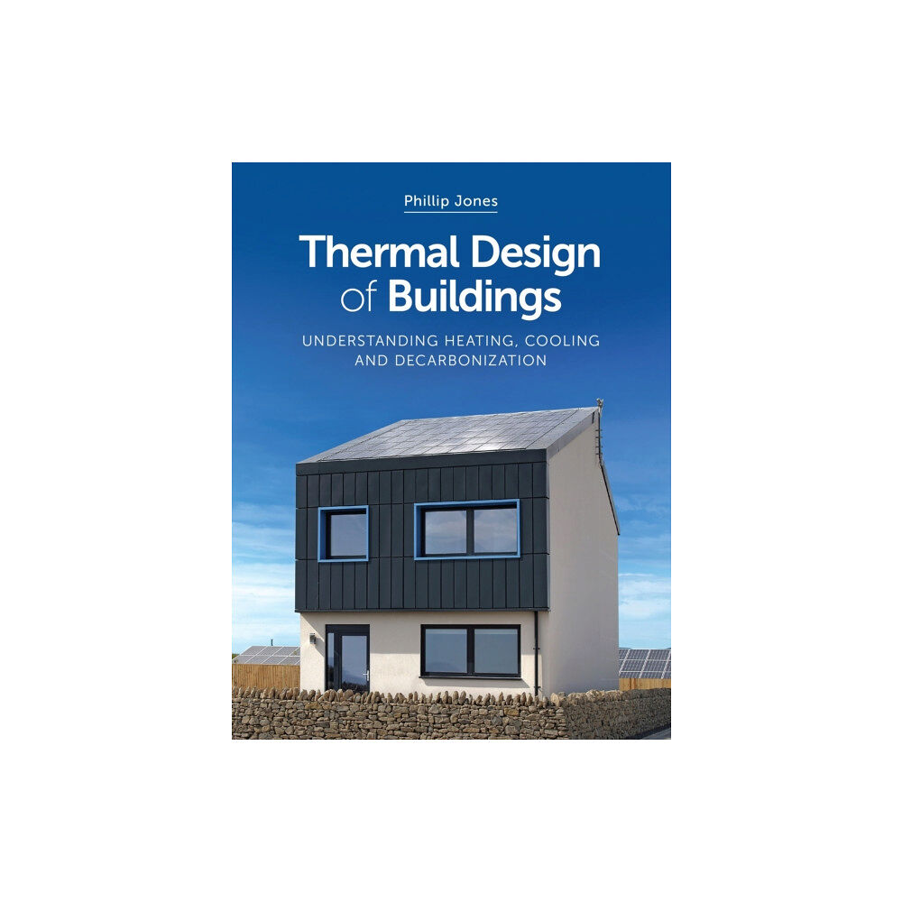 The Crowood Press Ltd Thermal Design of Buildings (häftad, eng)