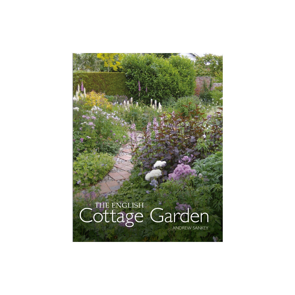 The Crowood Press Ltd English Cottage Garden (inbunden, eng)