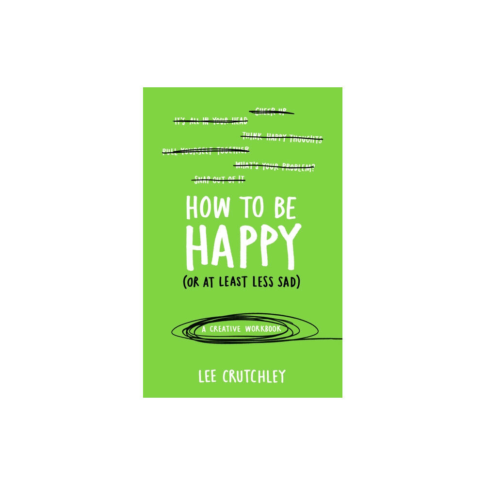 Ebury Publishing How to Be Happy (or at least less sad) (häftad, eng)