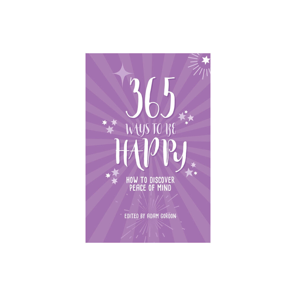 Watkins Media Limited 365 Ways to Be Happy (häftad, eng)