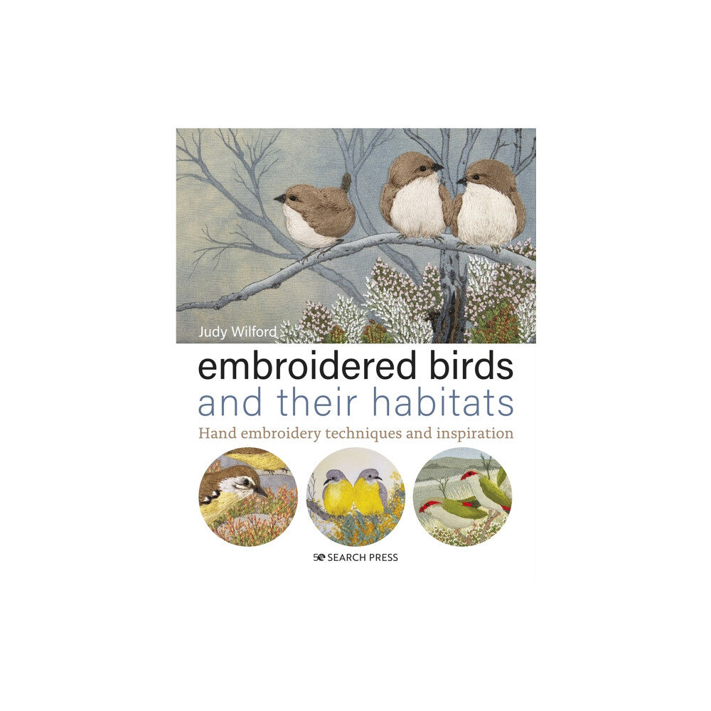 Search Press Ltd Embroidered Birds and their Habitats (inbunden, eng)