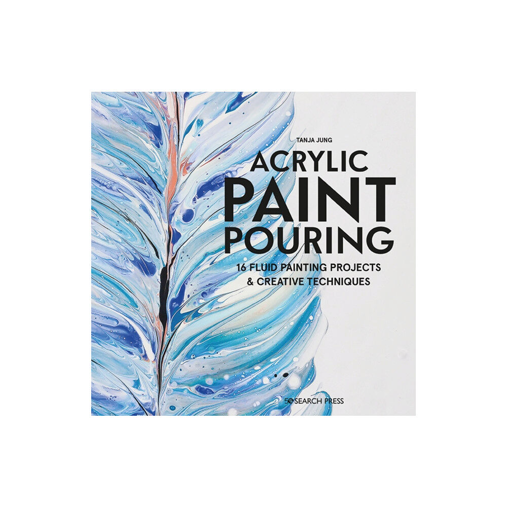 Search Press Ltd Acrylic Paint Pouring (häftad, eng)