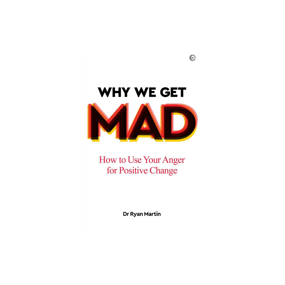 Watkins Media Limited Why We Get Mad (häftad, eng)