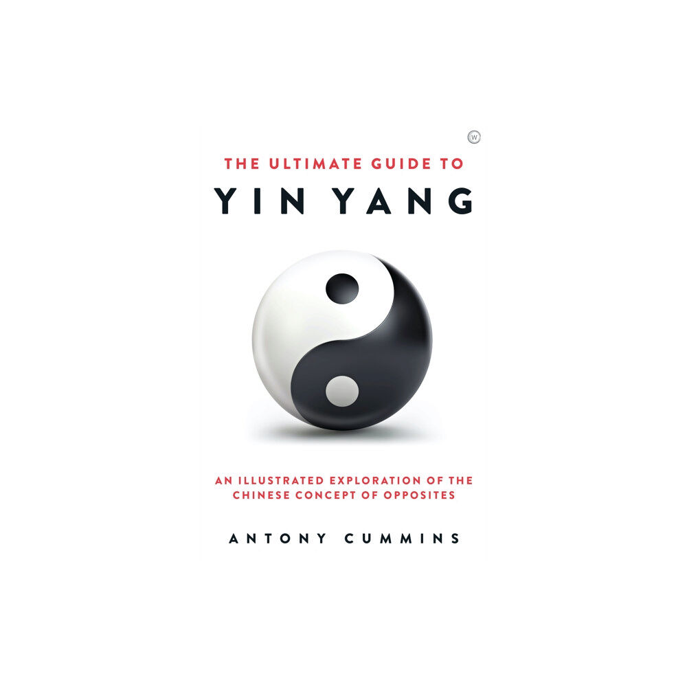 Watkins Media Limited The Ultimate Guide to Yin Yang (inbunden, eng)