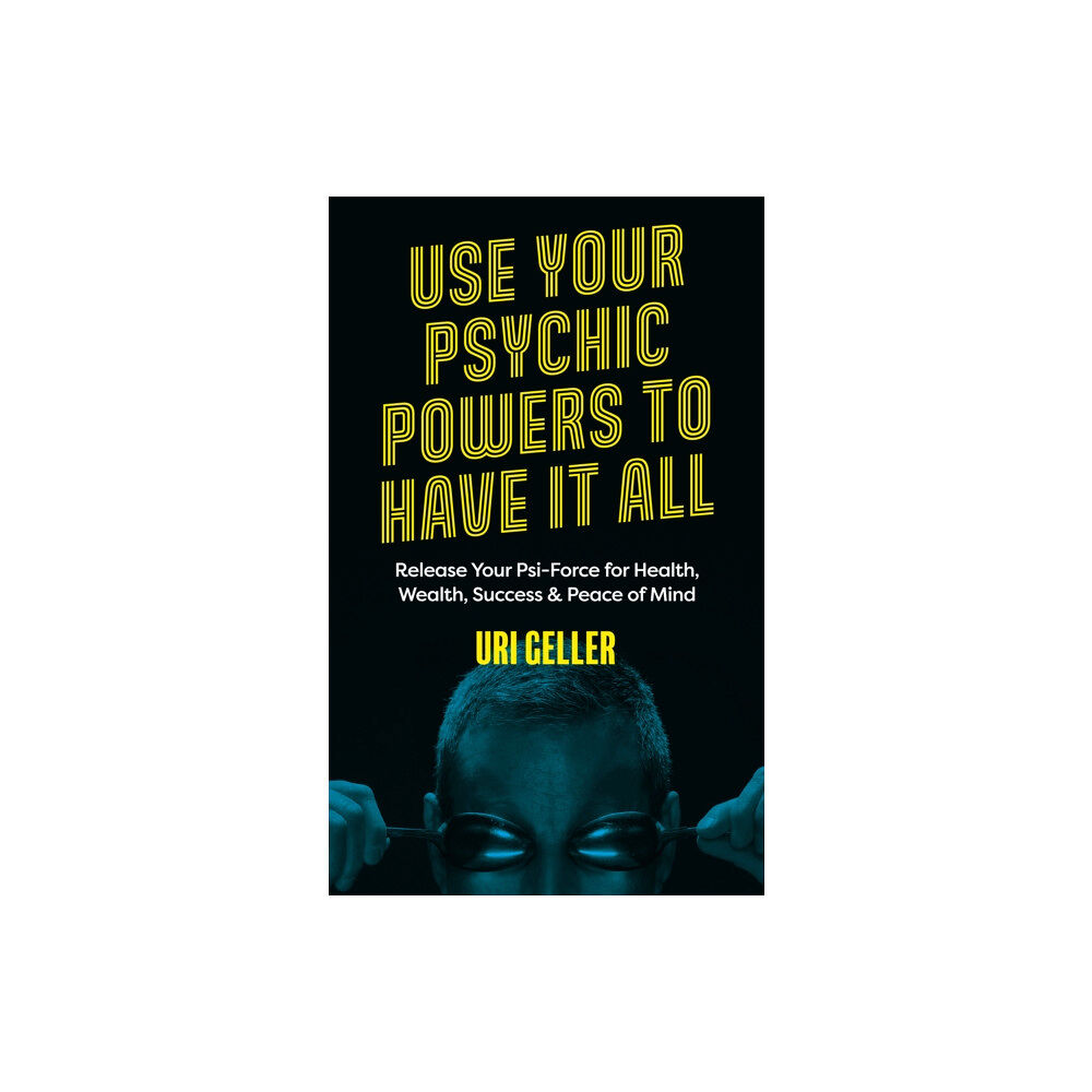 Watkins Media Limited Use Your Psychic Powers to Have It All (häftad, eng)