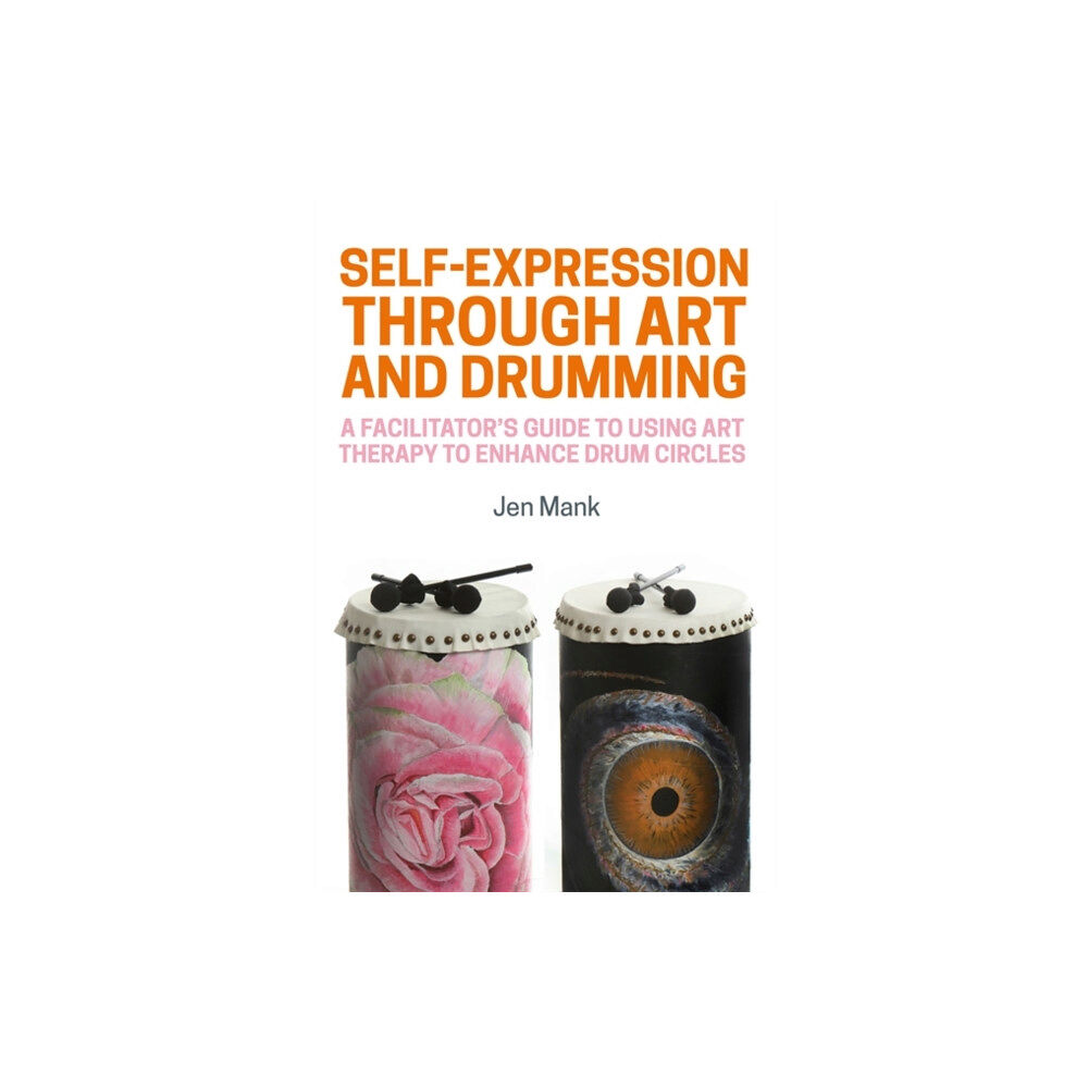 Jessica kingsley publishers Self-Expression through Art and Drumming (häftad, eng)
