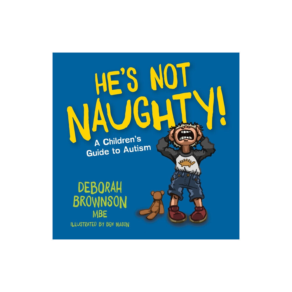 Jessica kingsley publishers He's Not Naughty! (häftad, eng)