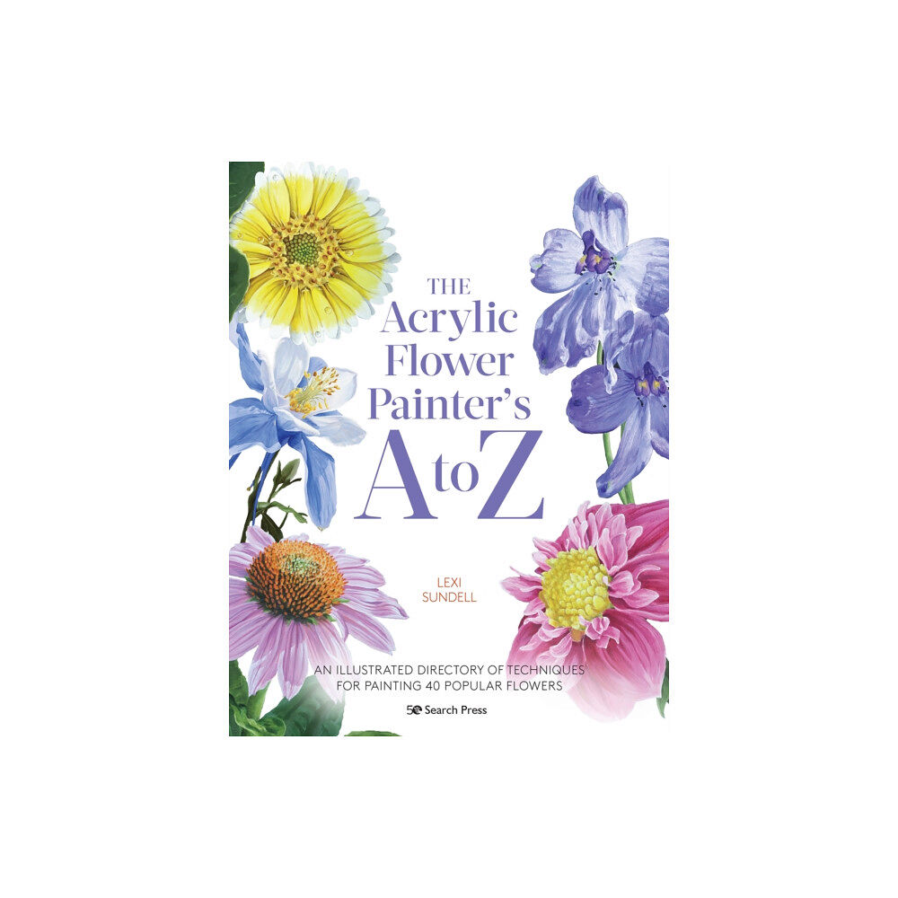 Search Press Ltd The Acrylic Flower Painter’s A to Z (häftad, eng)