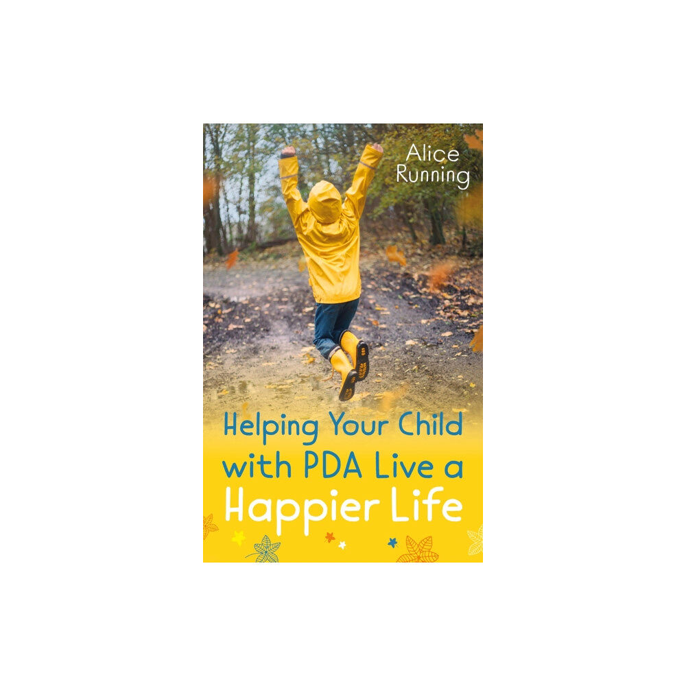 Jessica kingsley publishers Helping Your Child with PDA Live a Happier Life (häftad, eng)