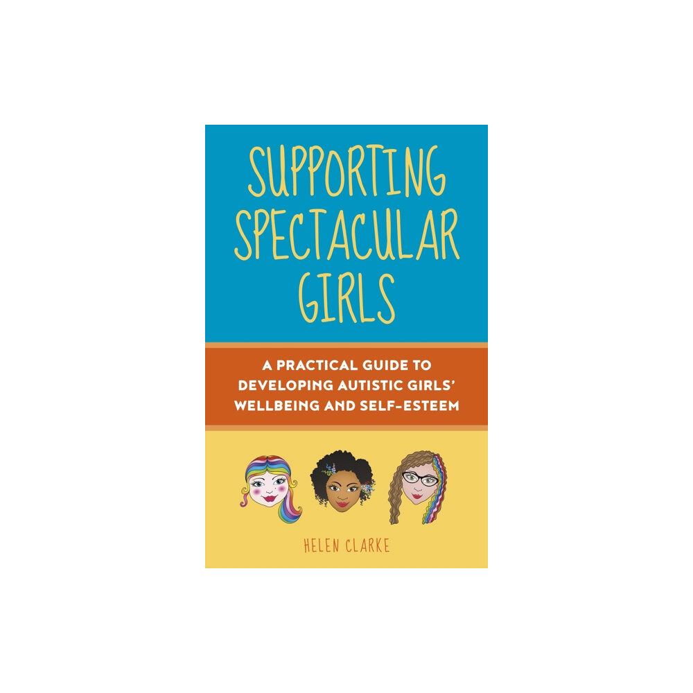 Jessica kingsley publishers Supporting Spectacular Girls (häftad, eng)