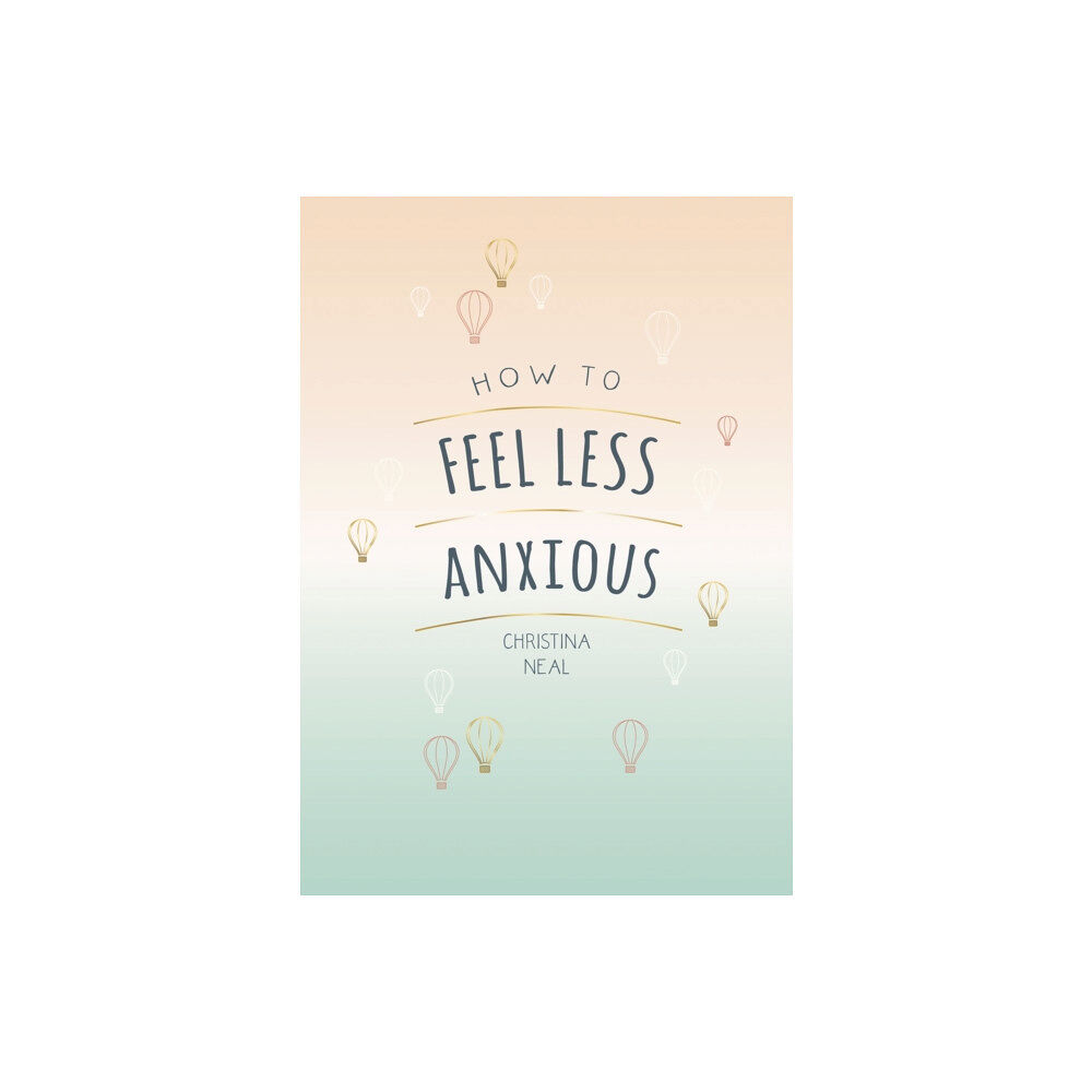 Summersdale Publishers How to Feel Less Anxious (häftad, eng)