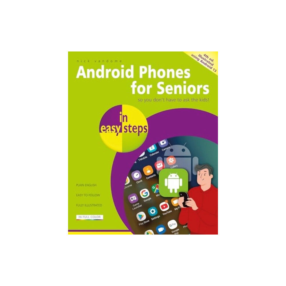 In Easy Steps Limited Android Phones for Seniors in easy steps (häftad, eng)