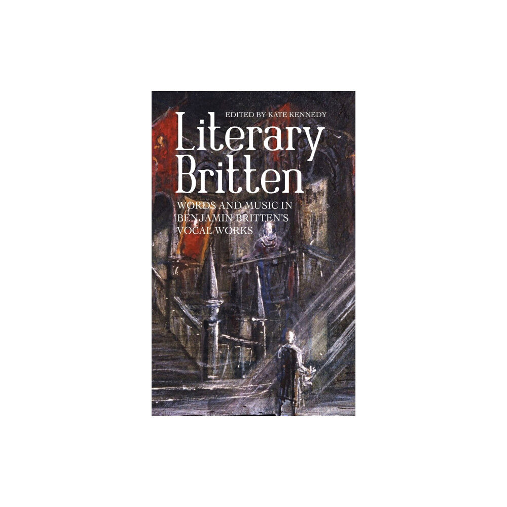 Boydell & Brewer Ltd Literary Britten (inbunden, eng)