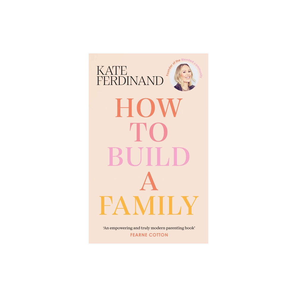 Ebury Publishing How To Build A Family (inbunden, eng)