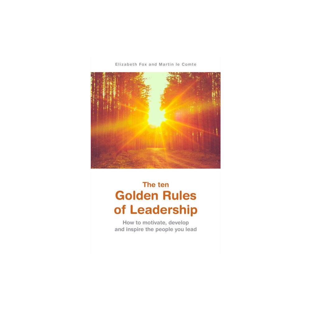 Troubador Publishing The ten Golden Rules of Leadership (häftad, eng)