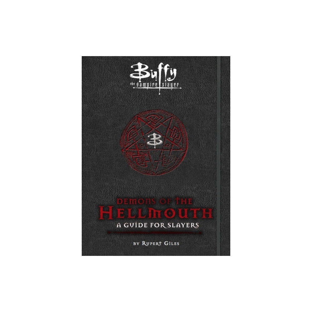 Titan Books Ltd Buffy the Vampire Slayer: Demons of the Hellmouth: A Guide for Slayers (inbunden, eng)