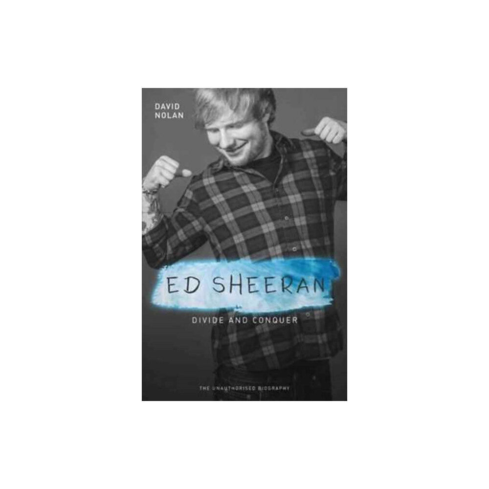 John Blake Publishing Ltd Ed Sheeran - Divide and Conquer (häftad, eng)