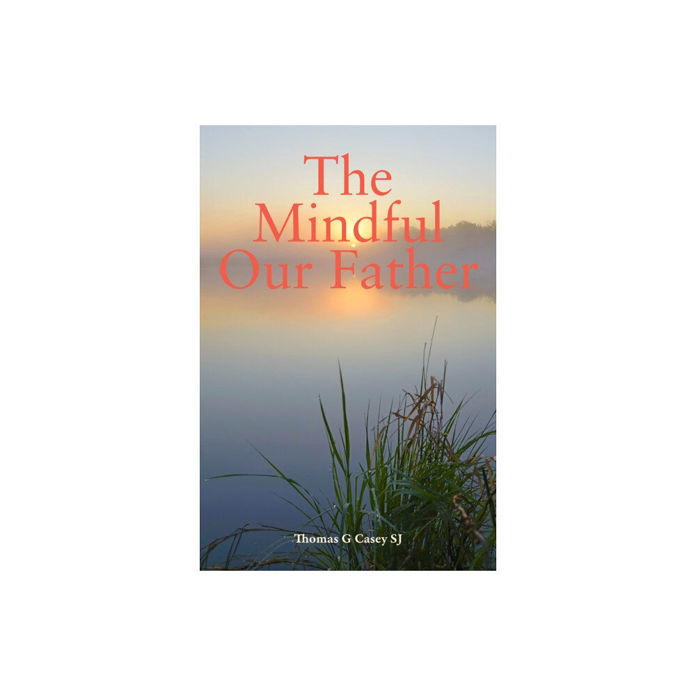 Messenger Publications The Mindful Our Father (häftad, eng)