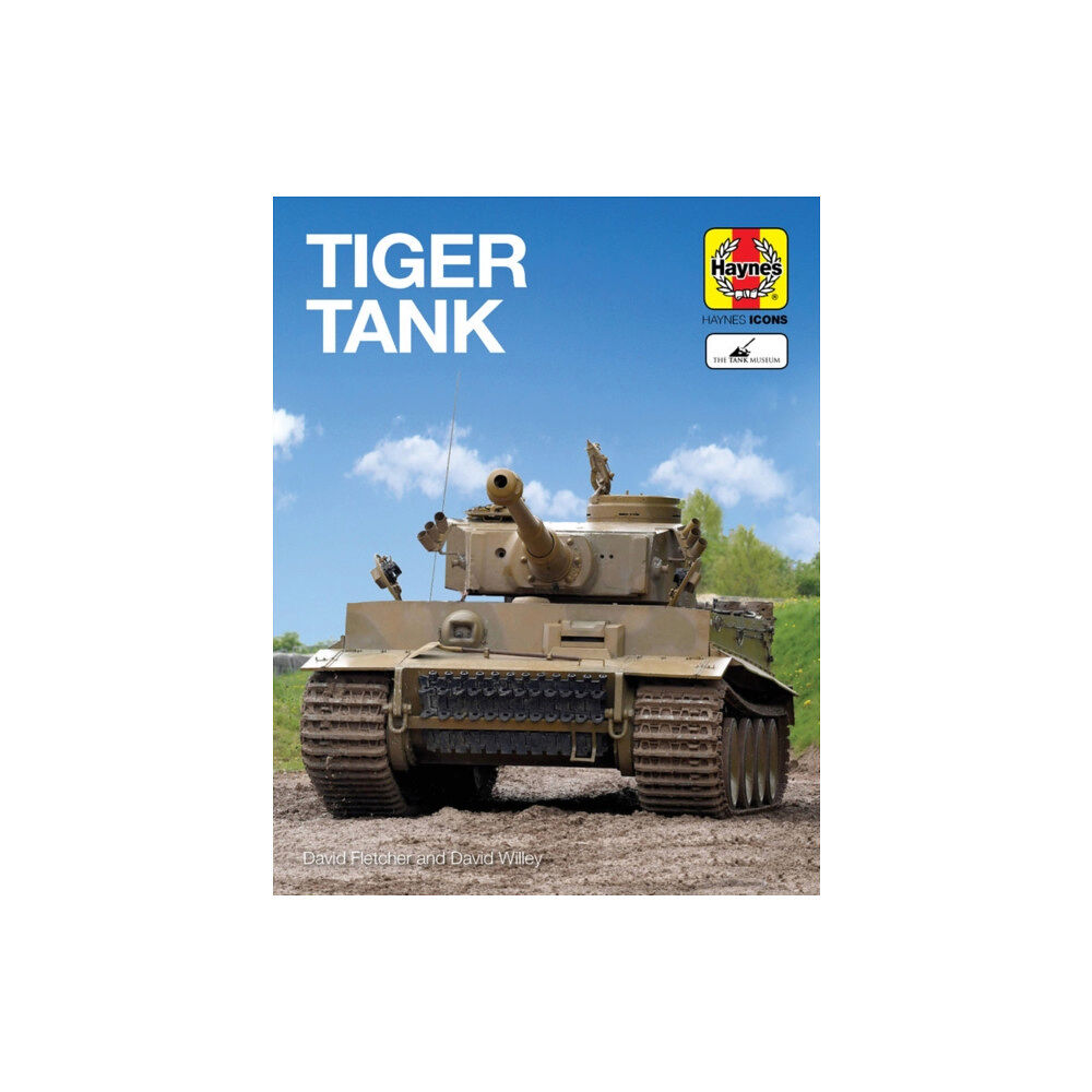 Haynes Publishing Group Tiger Tank (Icon) (inbunden, eng)